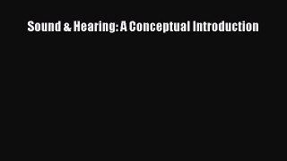 Download Sound & Hearing: A Conceptual Introduction PDF Free