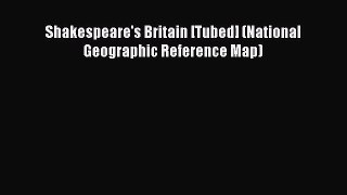 Read Shakespeare's Britain [Tubed] (National Geographic Reference Map) ebook textbooks