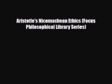 Read Aristotle's Nicomachean Ethics (Focus Philosophical Library Series) Ebook Free