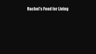 Read Rachel's Food for Living Ebook Free