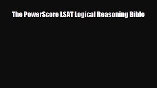 Read The PowerScore LSAT Logical Reasoning Bible PDF Free