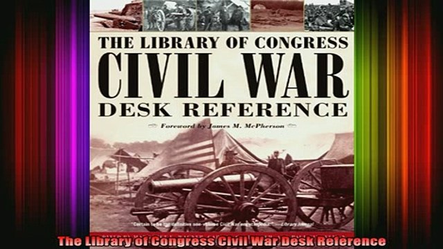 READ book The Library of Congress Civil War Desk Reference Full EBook