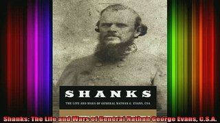 READ book  Shanks The Life and Wars of General Nathan George Evans CSA Full EBook