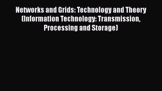 [Read] Networks and Grids: Technology and Theory (Information Technology: Transmission Processing