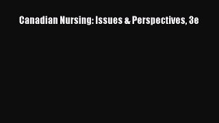 PDF Canadian Nursing: Issues & Perspectives 3e  Read Online