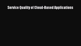 [Read] Service Quality of Cloud-Based Applications ebook textbooks