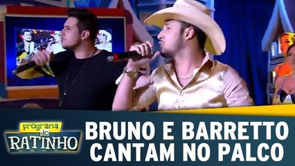 Bruno e Barretto cantam no palco