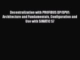 [Read] Decentralization with PROFIBUS DP/DPV1: Architecture and Fundamentals Configuration