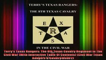 Free Full PDF Downlaod  Terrys Texas Rangers The 8th Texas Cavalry Regiment In The Civil War With Interactive Full EBook