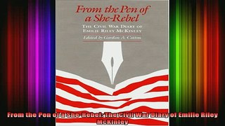 READ book  From the Pen of a SheRebel The Civil War Diary of Emilie Riley McKinley Full Free