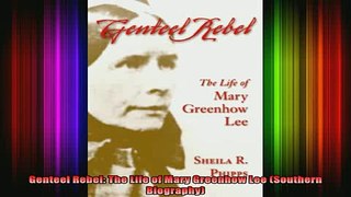 READ book  Genteel Rebel The Life of Mary Greenhow Lee Southern Biography Full Free