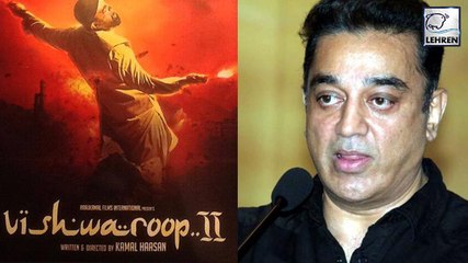 Kamal Haasan Blames Producer For Vishwaroopam 2