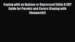 Read Coping with an Anxious or Depressed Child: A CBT Guide for Parents and Carers (Coping