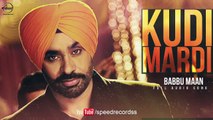 Kuddi Mardi (Full Audio Song) _ Babbu Maan & Shipra Goyal _ Punjabi Song _ Speed Records