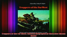 READ book  Trappers of the Far West Sixteen Biographical Sketches Bison Book Full EBook