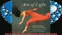 READ book  Acts of Light Martha Graham in the Twentyfirst Century  DOWNLOAD ONLINE