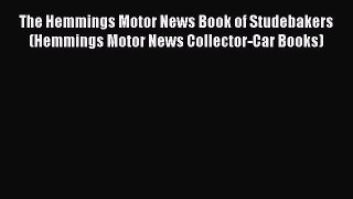 [Read] The Hemmings Motor News Book of Studebakers (Hemmings Motor News Collector-Car Books)