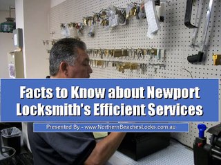 Facts to Know about Newport Locksmith's Efficient Services