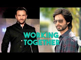 Saif Ali Khan Excited To Work With Shahid Kapoor In 'RANGOON'