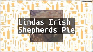 Recipe Lindas Irish Shepherds Pie