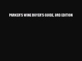 Read PARKER'S WINE BUYER'S GUIDE 3RD EDITION Ebook Free