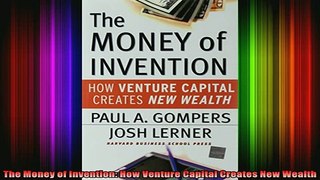 DOWNLOAD FREE Ebooks  The Money of Invention How Venture Capital Creates New Wealth Full Free
