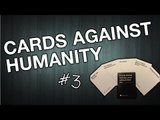 YOU DID WHAT TO TIMMY?! | Cards Against Humanity #3