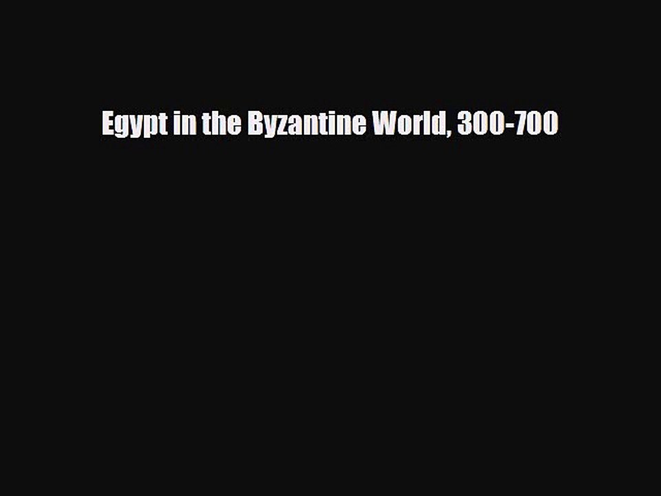 Download Books Egypt in the Byzantine World 300-700 ebook textbooks