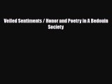 Read Books Veiled Sentiments / Honor and Poetry in A Bedouin Society ebook textbooks