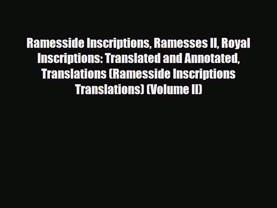 Download Books Ramesside Inscriptions Ramesses II Royal Inscriptions: Translated and Annotated