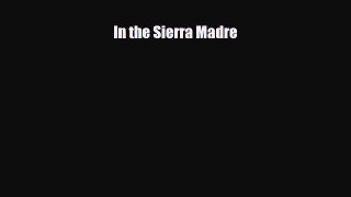 Read Books In the Sierra Madre E-Book Free