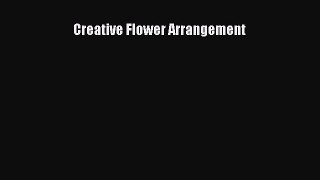 Read Creative Flower Arrangement PDF Free