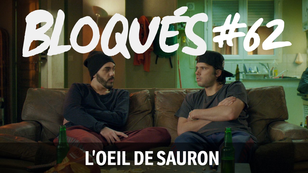 Bloqués 62 - L'œil de Sauron - Bloqués du 23/06
