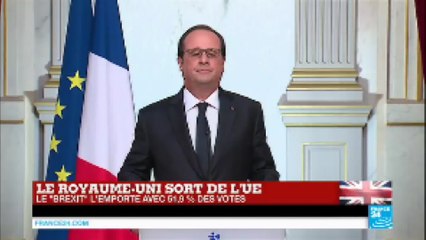 BREXIT - Le Royaume-Uni sort de l'UE : Retrouvez l'intervention de François Hollande