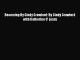 Read Becoming By Cindy Crawford: By Cindy Crawford with Katherine O' Leary Ebook Online