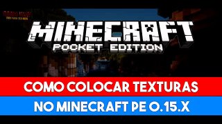 Como Colocar Texturas No Minecraft PE 0.15.X