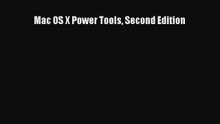 Read Mac OS X Power Tools Second Edition Ebook Free