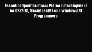 Read Essential OpenDoc: Cross Platform Development for OS/2(R) Macintosh(R) and Windows(R)
