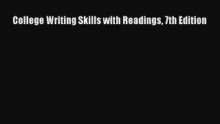 Read College Writing Skills with Readings 7th Edition Ebook Free