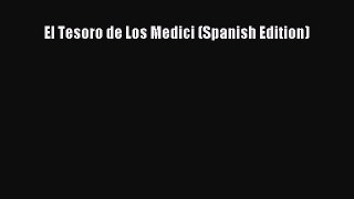 Read El Tesoro de Los Medici (Spanish Edition) PDF Free