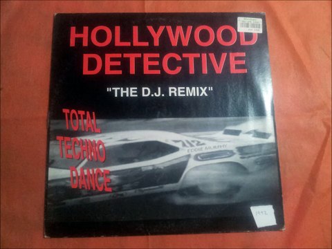 HOLLYWOOD DETECTIVE.''THE D.J. REMIX.''.(HOLLYWOOD DETECTIVE.(THE D.J.'S. REMIX.(B-2.)(12''.)(1992.)