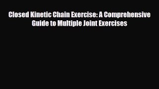 Read Book Closed Kinetic Chain Exercise: A Comprehensive Guide to Multiple Joint Exercises