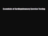 Read Book Essentials of Cardiopulmonary Exercise Testing ebook textbooks