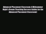 Read Advanced Placement Classroom: A Midsummer Night's Dream (Teaching Success Guides for the