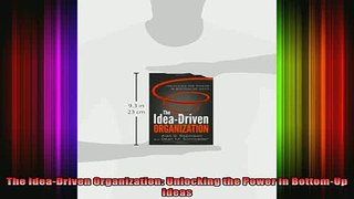 READ book  The IdeaDriven Organization Unlocking the Power in BottomUp Ideas Full EBook