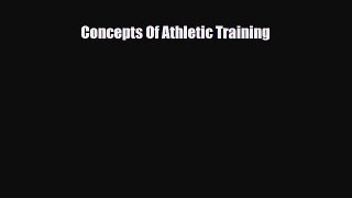 Read Book Concepts Of Athletic Training Ebook PDF