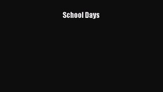 Read School Days Ebook Free