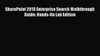 [PDF] SharePoint 2013 Enterprise Search Walkthrough Guide: Hands-On Lab Edition [Download]