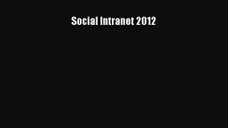 [PDF] Social Intranet 2012 [Read] Online