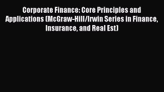 Read Corporate Finance: Core Principles and Applications (McGraw-Hill/Irwin Series in Finance